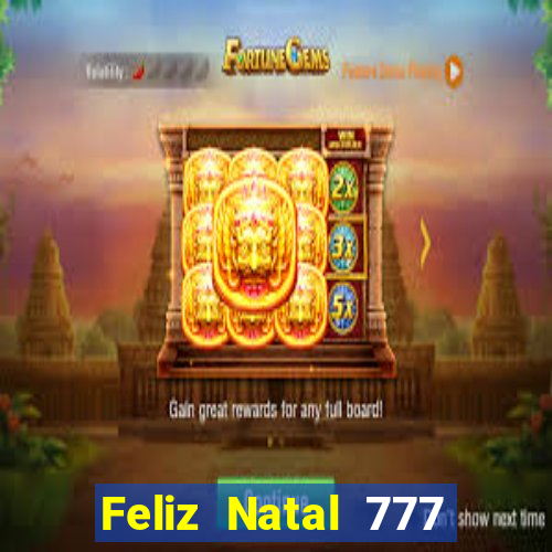 Feliz Natal 777 plataforma login